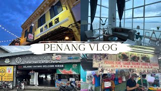 Penang Travel Vlog!  | 3D2N  Penang Local Food, Famous Chendol, Penang Hill