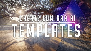 LUMINAR AI - HOW TO CREATE TEMPLATES | Simple Steps to Use Artificial Intelligence in Photo Editing