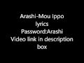 Arashi-Mou Ippo lyrics (password:Arashi)