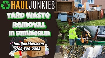 Yard Waste Removal In Summerlin | Haul Junkies Summerlin