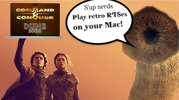 How to play Dune 2, Command and Conquer, Dune 2000 and C&C Red Alert on a Mac