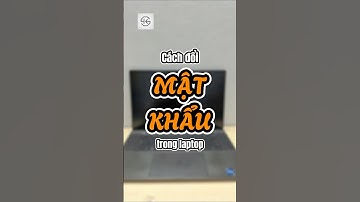 Cách đổi mật khẩu Windows cho Laptop