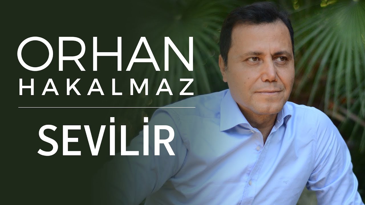 Orhan Hakalmaz - Sevilir (Official Audio)