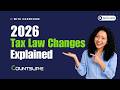 Tax Law Changes Explained 2026
