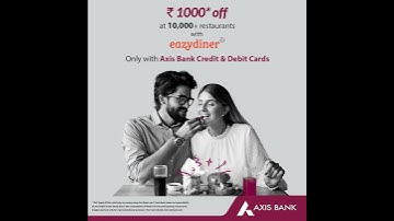 Axis Bank Dinning Delights Program on EazyDiner