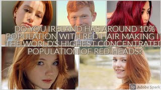 Do You Know Ireland Has Worlds Highest Population Of Red Heads?