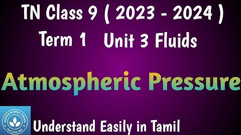 Atmospheric Pressure | Class 9 Science Term 1 Unit 3 Fluids
