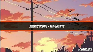 Jaymes Young - Fragments | [Letra Sub Español]