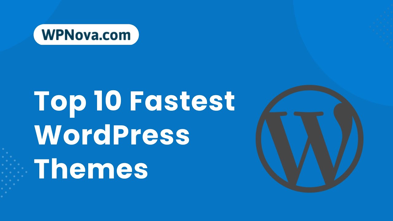 Top 10 Fastest WordPress Themes