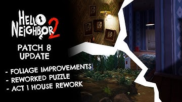 Hello Neighbor 2 PATCH 8 || PUZZLES + HOUSE REWORK