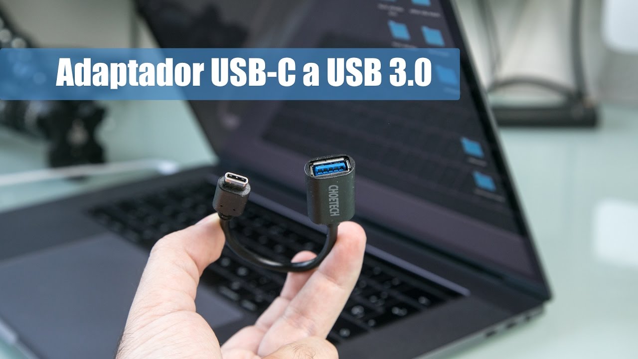 Adaptador USB-C a USB 3.0 de Choetech - Análisis en Español 