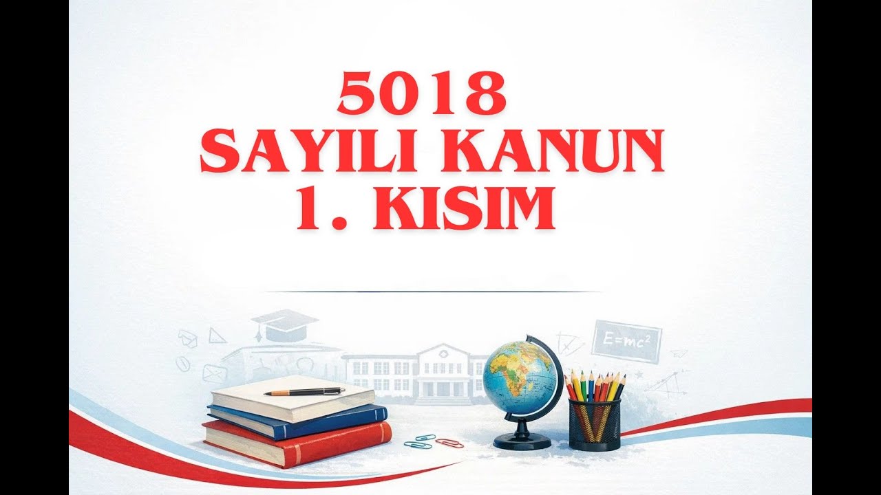 5018 Sayılı Kamu Malî Yönetimi ve Kontrol Kanunu Temelleri-1kısım