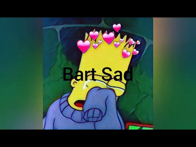 Sou Triste Bart Sad - bice