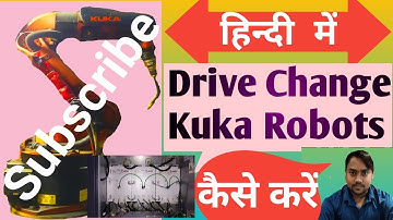 Drive Change।। कुका रोबोट का Drive कैसे चेन्ज करें।।How To Changed Of Drive In Kuka Robots