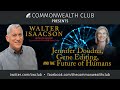 Walter Isaacson: Jennifer Doudna, Gene Editing, and the Future of Humans