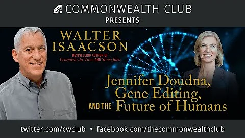 Walter Isaacson: Jennifer Doudna, Gene Editing, an...