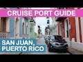 Guide du port de croisire de san juan porto rico conseils et aperu