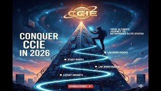 Conquer CCIE in 2026: Your Ultimate Journey to Networking Elite Status