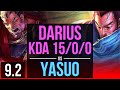 DARIUS vs YASUO (TOP) | KDA 15/0/0, 3 early solo kills, Legendary | Korea Master | v9.2