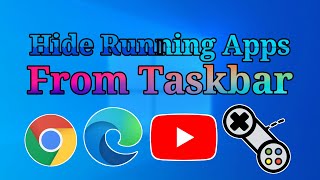 Hide Any Running App From Taskbar In Win 10 & 11 | How To Hide Running Apps From Showing Up 2022 screenshot 4