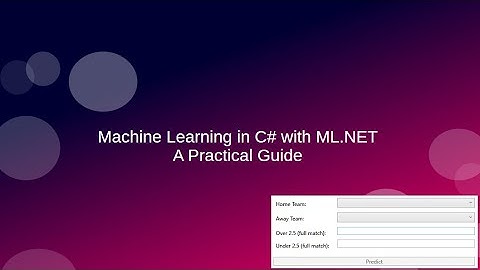 (3) Machine Learning in C# with ML.NET | Football Predictions