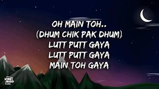 LUTT PUTT GAYA (Lyrics) - Dunki | Arijit Singh | Shahrukh Khan