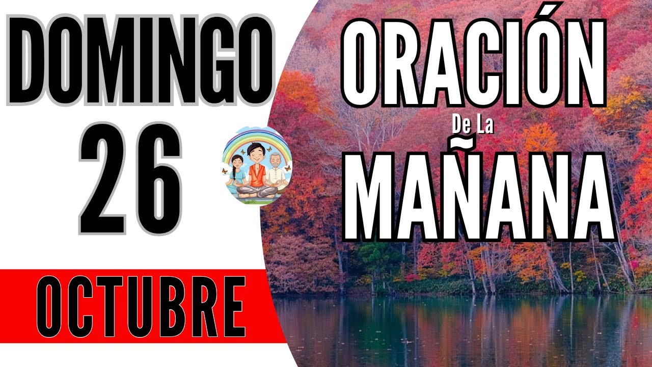 Oración de la mañana de hoy domingo 26 de octubre del 2025 - YouTube