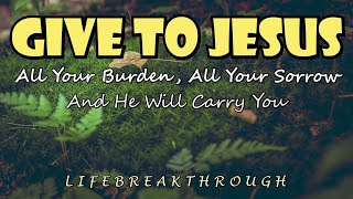 Give To Jesus He Will Carry You/Country Gospel Album bY lifebreakthrough Music