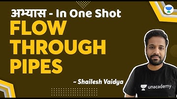 Flow Through Pipes : - अभ्यास - In One Shot - | Shailesh Vaidya #unacademy #ssc #sscje