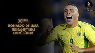 X-FILES | RONALDO DE LIMA - TIỀN ĐẠO XUẤT SẮC NHẤT LỊCH SỬ TÚC CẦU