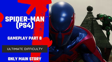 Spider-man (Ps4) NG+ Ultimate Difficulty Part 8 GamePlay (No Commentary, No Edition, With Fails)