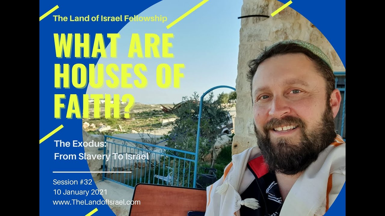 What are Houses of Faith? - Ari Abramowitz: The Land of Israel Fellowship