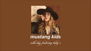 zella day featuring baby e - mustang kids (slowed &amp; reverb)