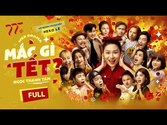 MẮC GÌ TẾT - FULL | PHIM HÀI TẾT 2024 |  NGỌC THANH TÂM, LÊ GIANG, ĐẠI NGHĨA, VÕ TẤN PHÁT ... class=