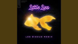 Little Lies (Les Bisous Extended Remix)