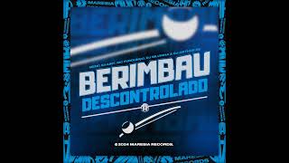 Download lagu Berimbau Descontrolado