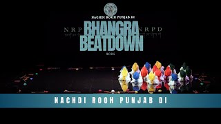NACHDI ROOH PUNJAB DI | 1ST PLACE | OFFICIAL BHANGRA BEATDOWN 2025