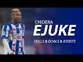 CHIDERA EJUKE - The Magician - Skills, Goals and Assists - 2019/2020 HIGHLIGHTS (HD)