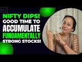 Stockpro  nifty dips a good time to accumulate fundamentally strong stocks