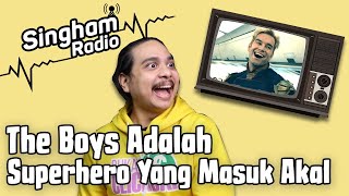 Jika Superhero Beneran Ada, Mereka Pasti Brengsek - #RadioSingham