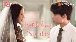 [PH SUB]EP18 | Matinding Pag-ibig Intense Love | Zhang Yuxi、Ding Yuxi | MangoTV Philippines