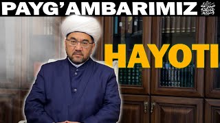 °ПАЙҒАМБАРИМИЗ ﷺ ХАЁТИ° 42-45 ҚИСМЛАР Муфтий Нуриддин ҳожи домла Хазратлари