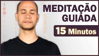 Meditação Guiada - 15 minutos! | Foco, harmonia, paz interior...Mindfulness!