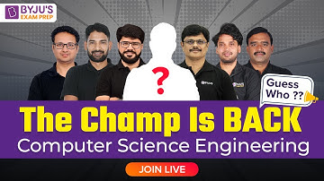 The Champ is BACK😎 | New Faculty for GATE Computer Science Engineering Exam | Byjus Exam Prep GATE