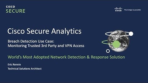 Monitoring Trusted 3rd Party and VPN Access - Cisco Secure Network Analytics