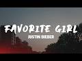 Justin Bieber - Favorite Girl (Lyrics)