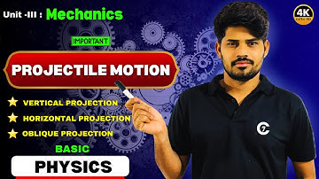 Projectile Motion | Mechanics | Unit -3 | chaitumawa7 