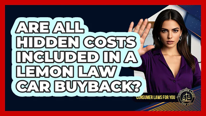 Are All Hidden Costs Included In A Lemon Law Car Buyback? - Consumer Laws For You