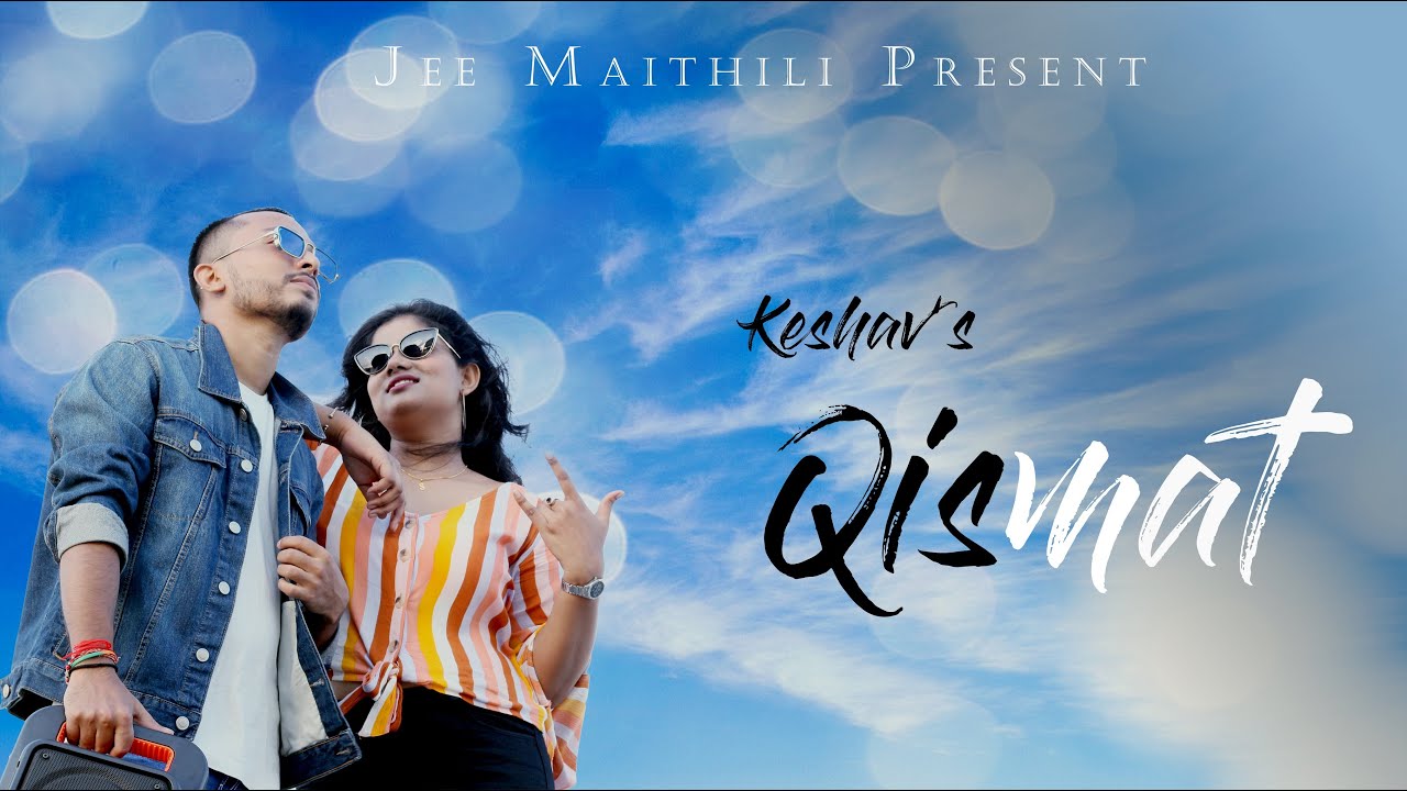 QISMAT (Full Video) | Maithili Rap Song | Keshav Thakur | Ft. Shweta | Prakash | Maithili Song 2021