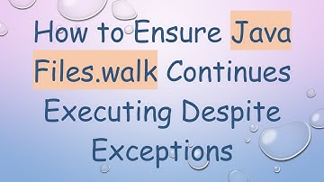How to Ensure Java Files.walk Continues Executing Despite Exceptions